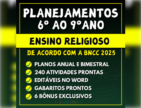 ENSINO RELIGIOSO - Planejamentos do 6º ao 9º ano